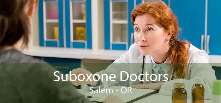 Suboxone Doctors Salem - OR