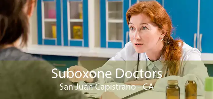 Suboxone Doctors San Juan Capistrano - CA