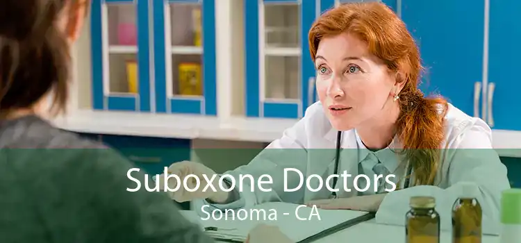 Suboxone Doctors Sonoma - CA