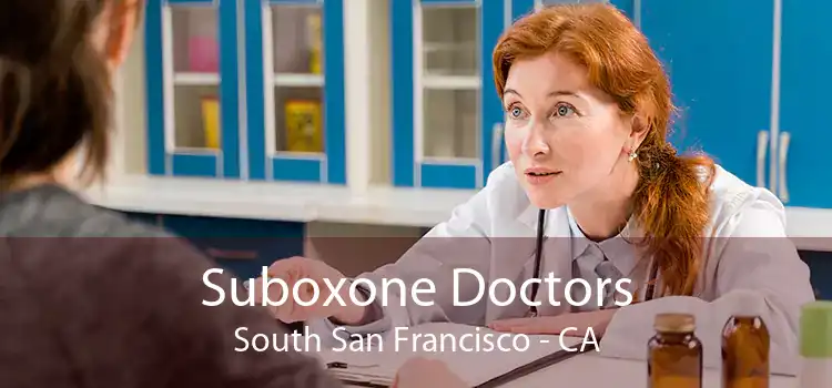 Suboxone Doctors South San Francisco - CA