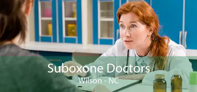 Suboxone Doctors Wilson - NC