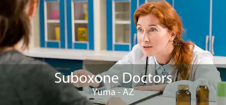 Suboxone Doctors Yuma - AZ